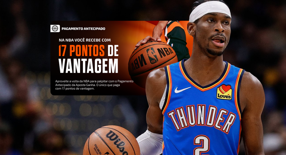 Aposta Ganha: receba seu pagamento antecipado com 17 pontos de vantagem na NBA